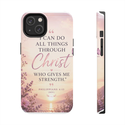 Tough Phone Case — "I Can Do All Things Through Christ" Floral Scripture Phone Cover (Philippians 4:13)