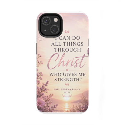 Tough Phone Case — "I Can Do All Things Through Christ" Floral Scripture Phone Cover (Philippians 4:13)